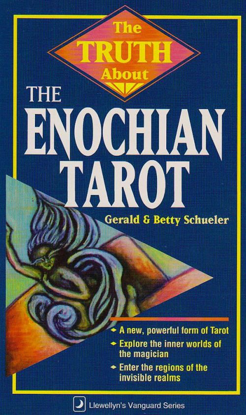Truth About the Enochian Tarot, The - Gerald and Betty Schueler