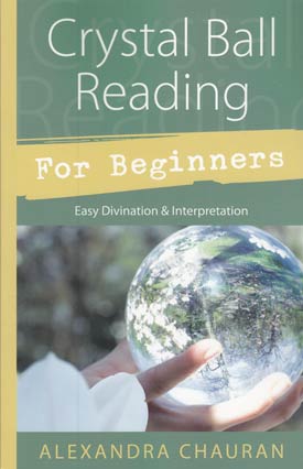 Crystal Ball Reading for Beginners by Charuan