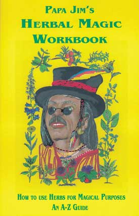Papa Jim Herbal Magic Workbook