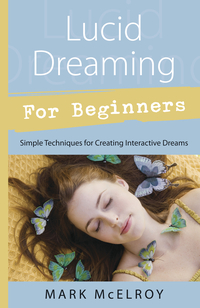 Lucid Dreaming for Beginners by McElroy