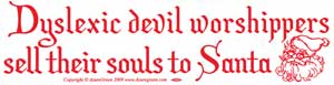 Dyslexic Devil Worshippers Sell Their Souls to Santa
