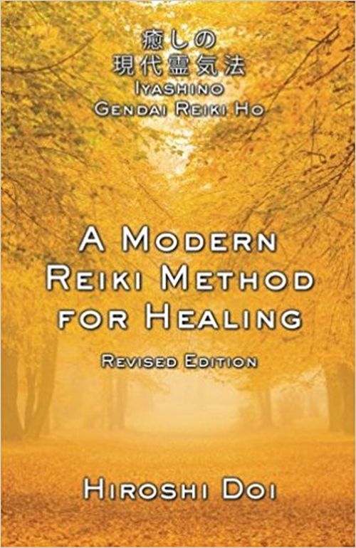 Modern Reiki Method for Healing by Hiroshi Doi