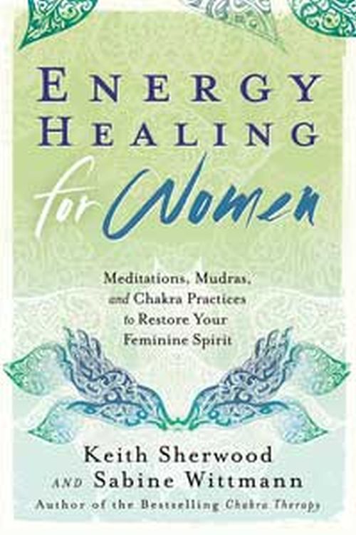 Energy Healing for Women by Sherwood and Wittmann