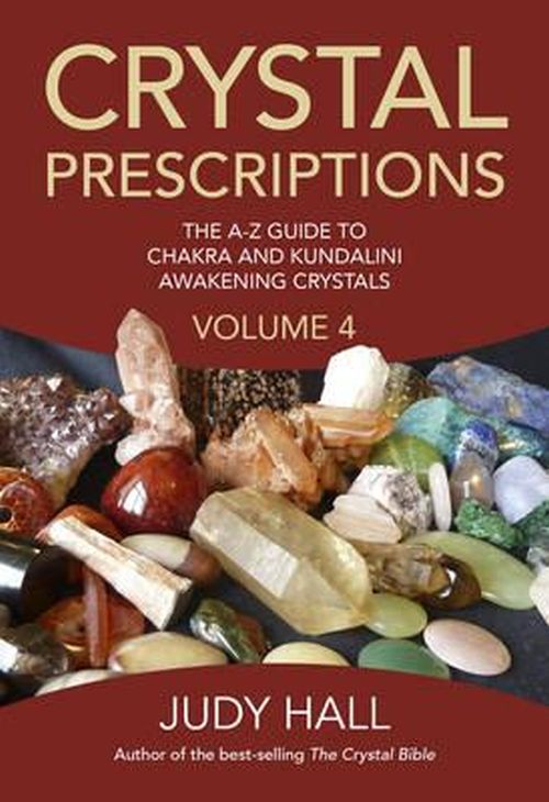 Crystal Prescriptions Volume 4 by Judy Hall