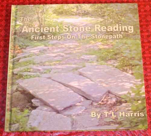 Ancient Stone Reading First Steps of the Stone Path by T L Harris