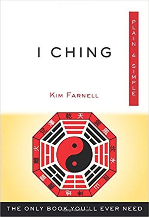 I Ching Plain and Simple by Farnell
