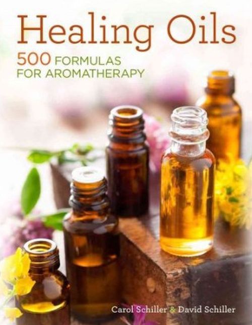 Healing Oils 500 Formulas by Schiller