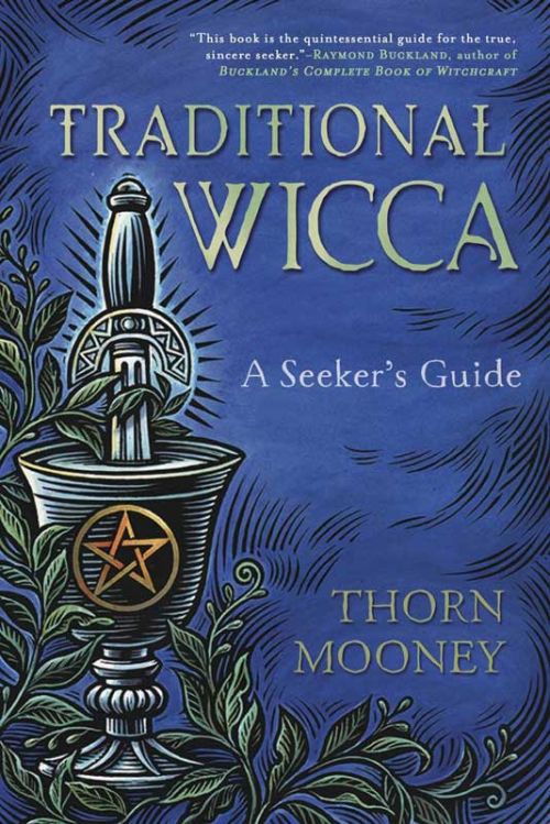 Traditional Wicca A Seekers Guide by Thorn Mooney