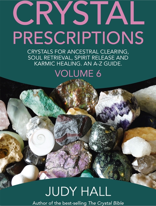 Crystal Prescriptions Volume 6 by Judy Hall