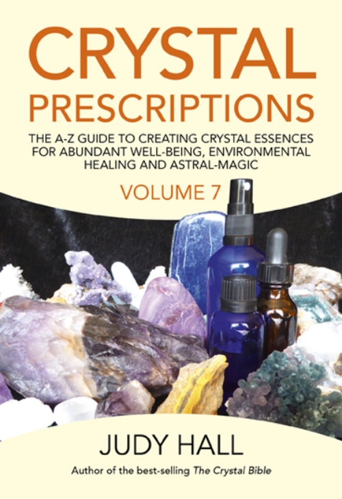 Crystal Prescriptions Volume 7 by Judy Hall