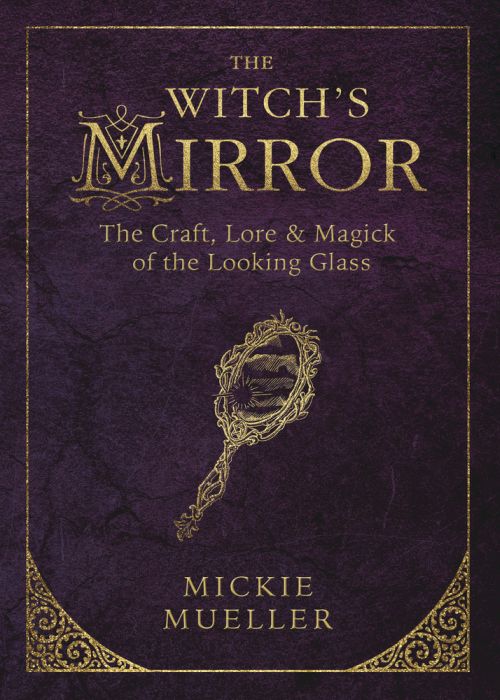 Witchs Mirror by Mickie Mueller