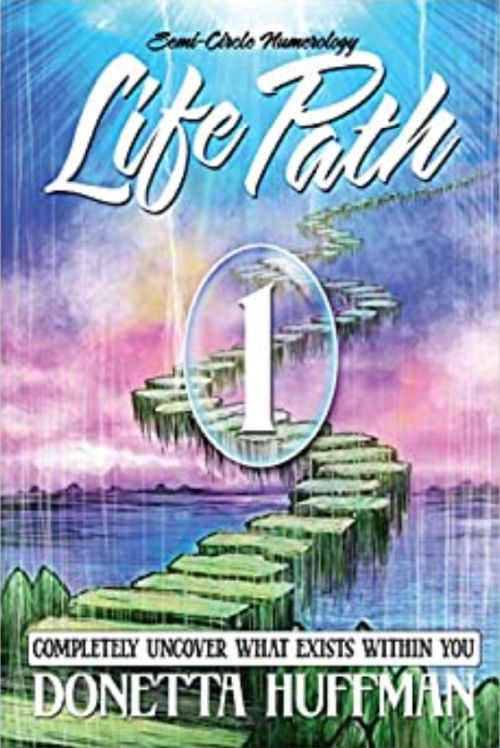 Life Path 1: Completely Uncover What Exists Within You